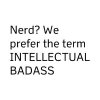 ha,ha,nerd,,badass,humor,nerd,intellectual-40d4434bbb003b95c98e61b1c6a85d20_h.jpg